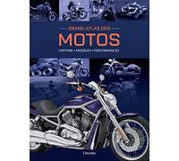 Grand Atlas des Motos: Histoire, modèles, performances