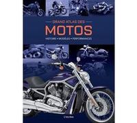 Grand Atlas des Motos: Histoire, modèles, performances