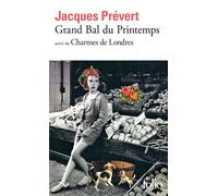 Grand bal du printemps / Charmes de Londres - Jacques Prévert - Gallimard - Poche - Livre
