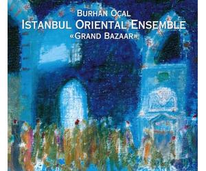 Grand Bazaar / Istanbul Oriental Ensemble
