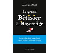 Grand Bêtisier du Moyen âge