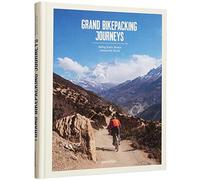 Grand bikepacking journeys Riding iconic routes around the world - Gestalten - Gestalten Dgv - broché - Guide