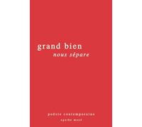 Grand bien nous sépare
