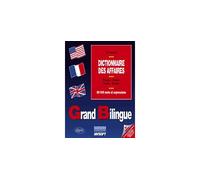 Grand Bilingue - Dictionnaire des Affaires français-anglais-français / Version : V.3