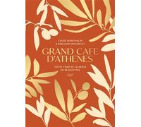 Grand Café d'Athènes Toute l'âme de la Grèce en 80 recettes - Chloé Monchalin - Hachette Pratique - relié - Beau livre