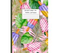 Grand Cahier A4 Petits Carreaux: Quadrillé - Pour le Collège, Lycée, Secondaire - Couverture Souple - Motif d'été avec glaces