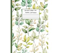 Grand Cahier A4 Petits Carreaux: Quadrillé - Pour le Collège, Lycée, Secondaire - Couverture Souple - Motif printanier de feuilles