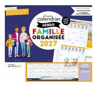 Grand calendrier hebdo Famille organisée 2027