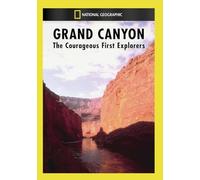 Grand Canyon: Courageous First Explorers
