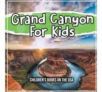 Grand Canyon For Kids by David Rosenberg David Rosenberg (Auteur)