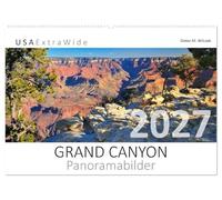 GRAND CANYON Panoramabilder (Wandkalender 2027 DIN A2 quer), CALVENDO Monatskalender: Ein gewaltiges Meisterwerk der Natur - in Jahrmillionen ... und faszinierend aus jeder Perspektive