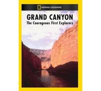 Grand Canyon: Courageous First Explorers