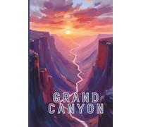 Grand Canyon Travel Journal: A lined 6x9 notebook to write about your hiking trip to Arizona