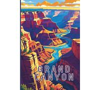 Grand Canyon Travel Journal: A lined 6x9 notebook to write about your trip to Arizona!