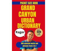 Grand Canyon University Urban Dictionary: The Fun, Unofficial Handbook of GCU Expressions and Student Sayings