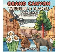 Grand Canyon Wildlife & Plants: Bold & Easy Coloring Book For Children & Adults
