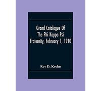 Grand Catalogue Of The Phi Kappa Psi Fraternity, February 1, 1910