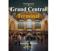 Grand Central Terminal: New York's Beaux-Arts Masterpiece - A Visual Journey Through Celestial Ceilings, Iconic Clocks & Timeless Grandeur