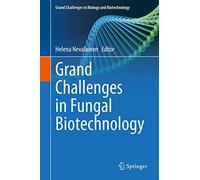 Grand Challenges In Fungal Biotechnology