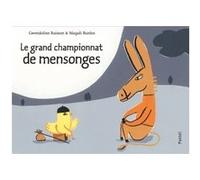 Grand championnat de mensonges (Le) Magali Bardos (Auteur), Gwendoline Raisson (Auteur)