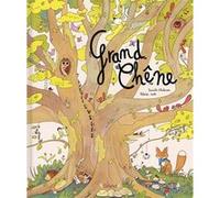 Grand Chêne Danièle Ohnheiser (Auteur), Héloïse Solt (Illustration)