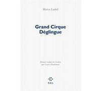 Grand Cirque Déglingue Marco Lodoli (Auteur), Louise Boudonnat (Traduction)