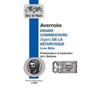Grand commentaire de la Métaphysique d'Aristote Livre Beta - Averroès (Ibn Ruchd) - Vrin - broché - Biographie