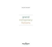 Grand Conspiracy Fictions - Chloe Chaudet - Hermann - broché - Essai