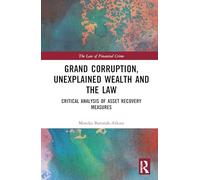 Grand Corruption, Unexplained Wealth and the Law