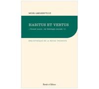 Grand Cours" De Théologie Morale - Tome 3, Habitus Et Vertus