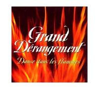 Grand Derangement - Danse dans Les Flammes [Import Allemand]