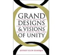 Grand Designs and Visions of Unity, New Cold War History Jeffrey Glen Giauque (Auteur)