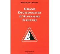 Grand Dictionnaire d'alpinisme illustré