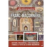 Collectif – Grand dictionnaire de la franc-maçonnerie – Dictionnaire et encyclopédie – Relié