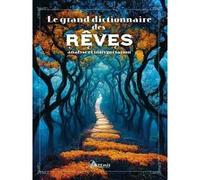 Grand dictionnaire des rêves – Analyse et interprétation – Artemis