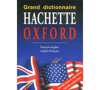 Grand Dictionnaire Hachette Oxford Francais-Anglais Et Anglais-Francais. Edition 2002