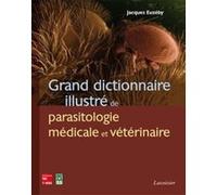 Grand dictionnaire illustré de parasitologie médicale et vétérinaire Jacques Euzéby (Auteur)