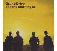 Grand Drive - See The Morning In