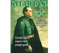 Grand espace, espace vital, peuple guide Ferenc Szálasi (Auteur)