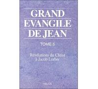 Grand évangile de Jean - T. 5 Tome 5 - Jacob Lorber - Helios Eds - broché - Livre