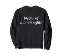 Grand Fan des Droits de l'homme Audacieux Protestation égalité Hommes Femmes Sweatshirt