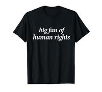 Grand Fan des Droits de l'homme Audacieux Protestation égalité Hommes Femmes T-Shirt