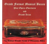 Grand Format Musical Boxes Play Overtures and Grand Arias (The Musical Wonder House of Wiscasset, Maine)