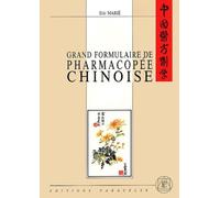 Grand formulaire de pharmacopée chinoise