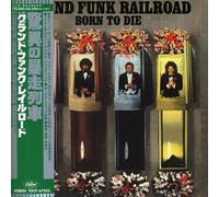 Grand Funk Railroad - Born to Die [Import]