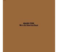 Grand Funk Railroad - We're an American Band [Import]
