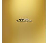 Grand Funk Railroad – We're an American Band – Vinyle (Réédition)