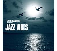 Grand Gallery Presents - Jazz Vibes [Import]