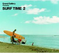 Grand Gallery Presents Surf Time - Vol. 2-Grand Gallery Presents Surf Time [Import]