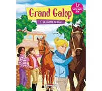Grand Galop T05: La Légende de Belle